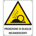 [412401X] 412401X - Cartello pericolo proiezioni scaglie incandescenti