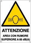 [443201W] 443201W - Cartello pericolo attenzione zona rumore>85db