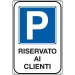 [5606Y] 5606Y - Cartello Parcheggio riservato ai clienti
