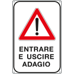 [5618X] 5618X - Cartello entrare e uscire adagio