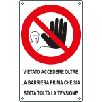 [631203K] 631203K - Cartello divieto accesso oltre barriera prima