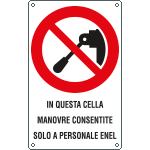 [631602X] 631602X - Cartello in cella manovre consentite personale ENEL