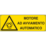 [E1702K] E1702K - Cartello pericolo motore avviamento   automatico EN ISO 7010