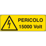 [E1741K] E1741K - Cartello pericolo 15000 Volt. EN ISO 7010