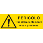[E1793K] E1793K - Cartello pericolo transitare lentamente...EN ISO 7010