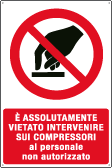 [E18151X] E18151X - Cartello vietato intervenire sui compressori EN ISO 7010