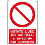 [E1862X] E1862X - Cartello vietato uso carrelli al personale non autorizzato EN ISO 7010