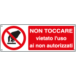 [E1870KS] E1870KS - Etichetta adesiva non toccare vietato uso non autorizzati EN ISO 7010