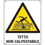 [E412303X] E412303X - cartello pericolo tetto non calpestabile EN ISO 7010