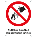 [E620602W] E620602W - Cartello divieto non usare acqua per spegnere incendi EN ISO 7010