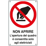 [E631506W] E631506W - Cartello non aprire l'apertura quadro….. EN ISO 7010