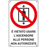 [E632005W] E632005W - cartello divieto uso ascensore a persone non autorizzate EN ISO 7010