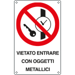 [E633101KS] E633101KS - Etichetta adesiva vietato entrare c oggetti metalluminio EN ISO 7010