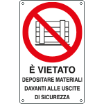 [E633505K] E633505K - Cartello vietato depositare materiali davanti uscite EN ISO 7010