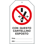[E9814] E9814 - Cartellino plastica NON EFFETTUARE MANOVRE CON QUESTO CARTELL..ESPOSTO
